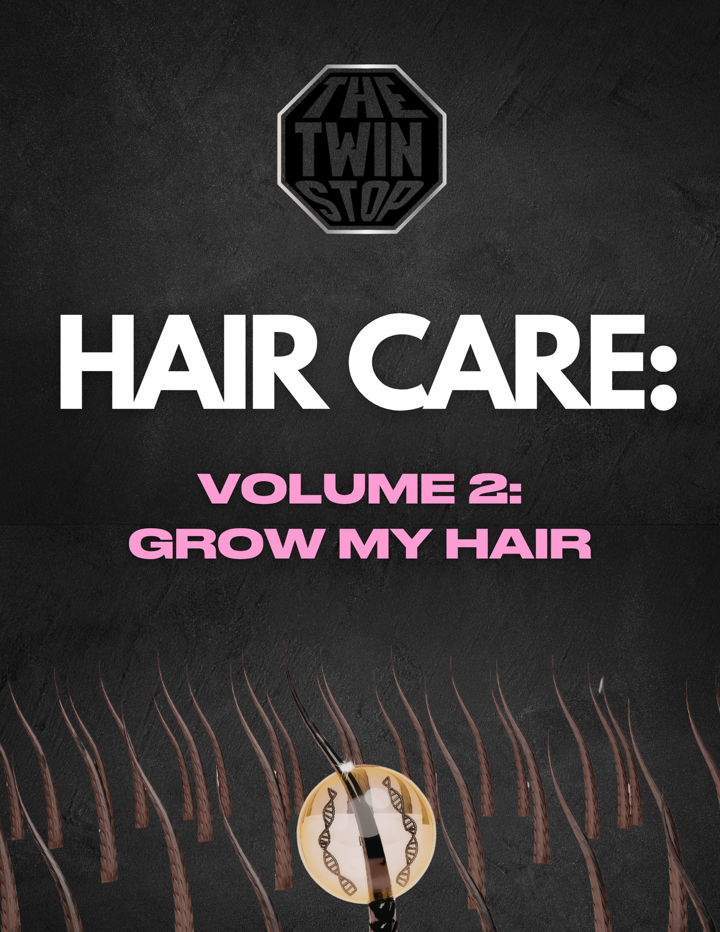 Hair Care: Volume 2: Grow My Hair